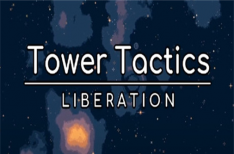 《塔台战术 解放》/塔楼战术 解放/Tower Tactics: Liberation